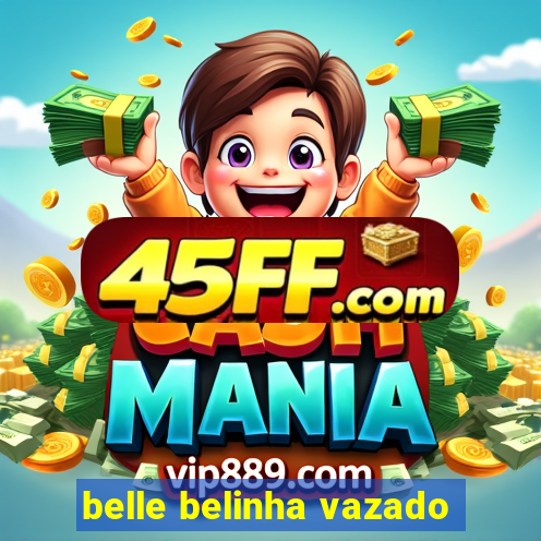 belle belinha vazado